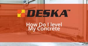 How Do I Level My Concrete