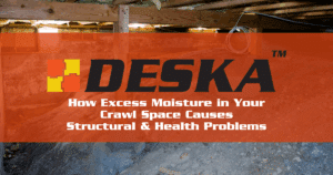 How Excess Moisture in Your Crawl Space Causes Structural & Health Problems