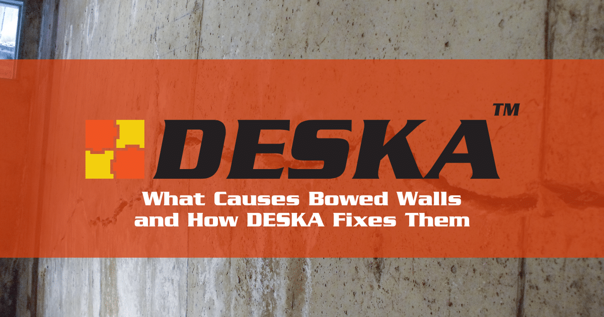 What Causes Bowed Walls and How DESKA Fixes Them
