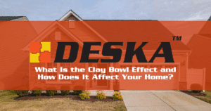 What Is the Clay Bowl Effect and How Does It Affect Your Home?
