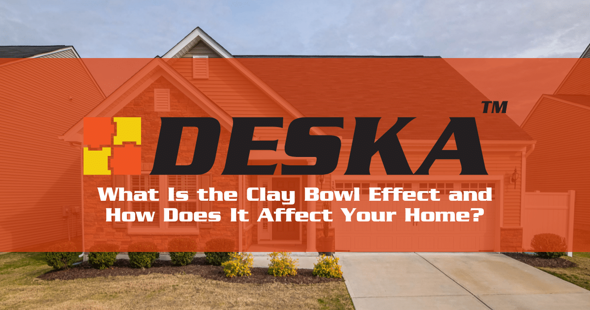 What Is the Clay Bowl Effect and How Does It Affect Your Home?