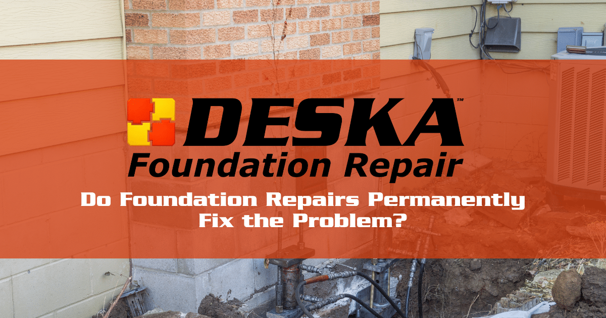 Do Foundation Repairs Permanently Fix the Problem?